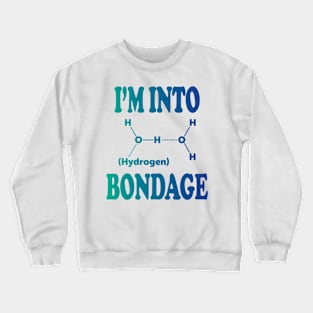 I'm Into Hydrogen - Blue Crewneck Sweatshirt